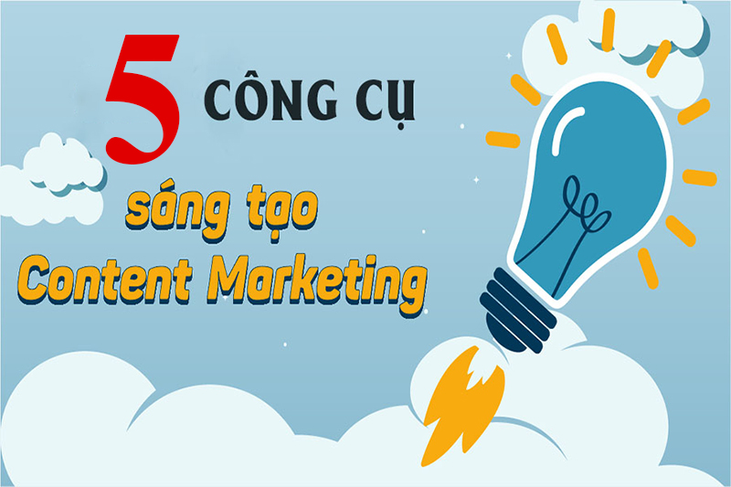 TOP 5 công cụ giúp tạo content marketing thu hút, chất lượng