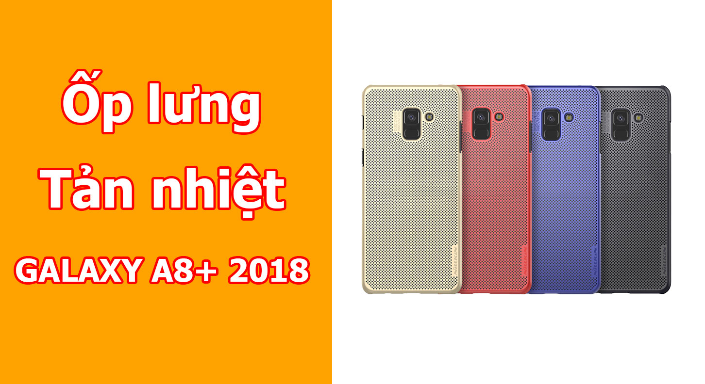 Ốp lưng tản nhiệt Galaxy A8 Plus