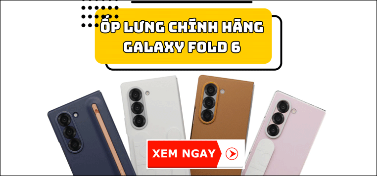 Phụ kiện chính hãng Galaxy Fold 6 