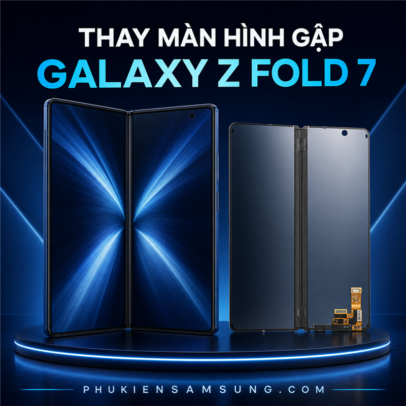 Thay màn hình gập Samsung Galaxy Z Fold 7