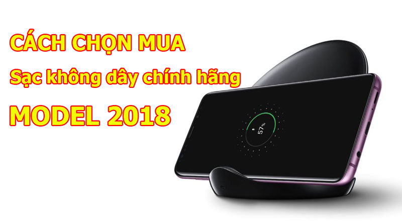 Cách phân biệt sạc không dây model 2018 chính hãng và nhái