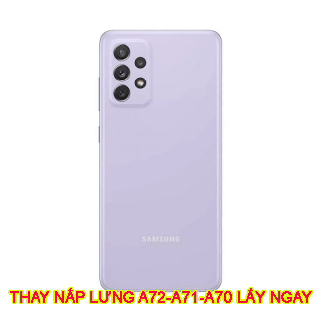 thay nắp lưng Galaxy A72, A71, A70 chính hãng lấy ngay Hà Nội, TPHCM