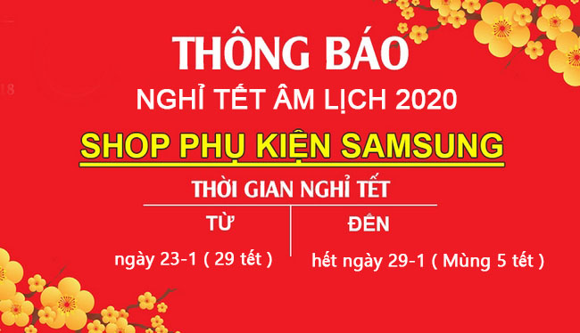 thông báo nghỉ tết 2019 xuân canh tý Phụ kiện Samsung