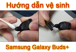 Hướng dẫn kết nối và vệ sinh Galaxy Buds+ cùng những lưu ý khi dùng.